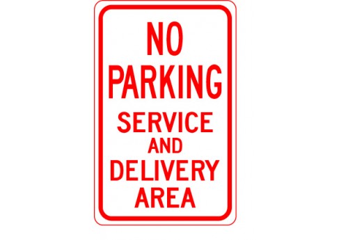 No Parking Service and Delivery Area Sign
